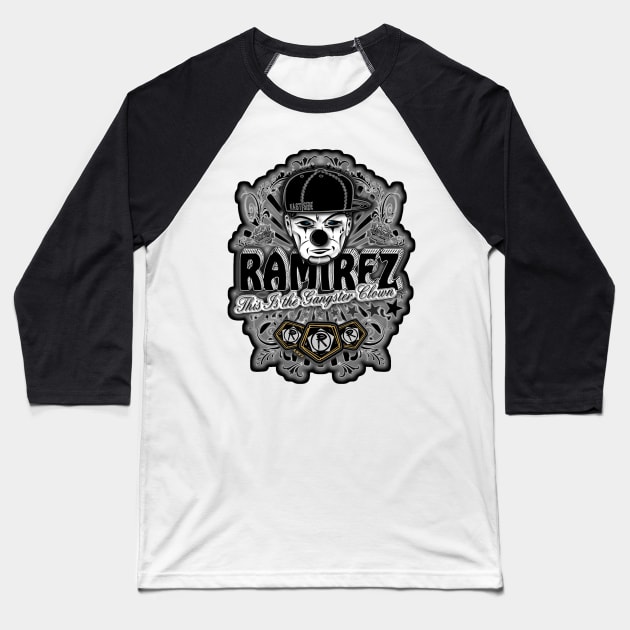 Gangster Clown Ramirez Baseball T-Shirt by GoEast
